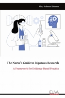 The Nurse’s Guide to Rigorous Research: A Framework for Evidence-Based Practice 9999317642 Book Cover