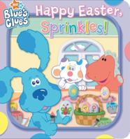 Happy Easter, Sprinkles! (Blue's Clues) 1416947752 Book Cover