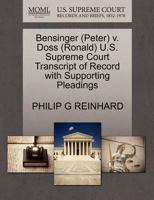 Bensinger (Peter) v. Doss (Ronald) U.S. Supreme Court Transcript of Record with Supporting Pleadings 1270606840 Book Cover