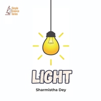 Light: A bright and beautiful introduction to the science of light (Simple Science Series - English) B0FGMP5WVV Book Cover