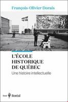 École historique de Québec (L'): Une histoire intellectuelle 276462736X Book Cover