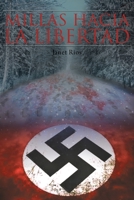 Millas Hacia La Libertad 1643342169 Book Cover