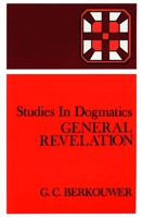 General Revelation (Studies in Dogmatics) 0802830323 Book Cover