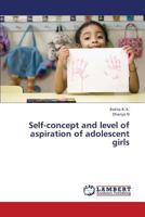 Self-concept and level of aspiration of adolescent girls 365937282X Book Cover