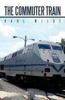 The Commuter Train: A Hijacking for Justice 1440180121 Book Cover