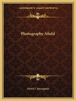 Photography Afield 0548443165 Book Cover