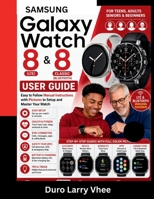 Samsung Galaxy Watch 8 & Classic User Guide B0GYL8XK4N Book Cover
