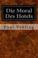 Die Moral Des Hotels 1533098808 Book Cover