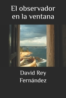 El observador en la ventana B0BQ9R657J Book Cover