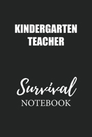 Kindergarten Teacher Survival Notebook: Small Undated Weekly Planner for Work and Personal Everyday Use Habit Tracker Password Logbook Music Review Playlist Diary Journal 1706338252 Book Cover