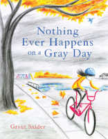 Nothing Ever Happens on a Gray Day 1797210890 Book Cover