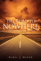 The Road to Nowhere: A Story of Forgiveness & Hope 166281674X Book Cover