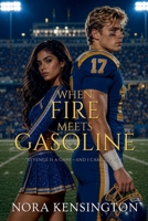 When Fire Meets Gasoline B0F5SWZ5KS Book Cover