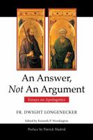 An Answer Not an Argument : Essays on Apologetics 0986271330 Book Cover