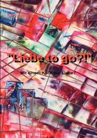 Liebe to go?!: Mit einem Klick zur Liebe? 3837047229 Book Cover