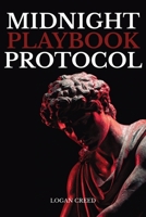 Midnight Playbook Protocol: The Unspoken Rules of Attraction, Presence, and Power B0FW6S2JV5 Book Cover