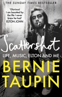 Scattershot: Life, Music, Elton and Me 1800960778 Book Cover