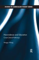 Nonviolence and Education: Cross-Cultural Pathways: Cross-Cultural Pathways 1138287121 Book Cover