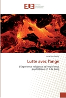 Lutte avec l'ange: L'Experience religieuse et l'experience psychotique en C.G. Jung 6131558760 Book Cover