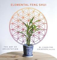 Elemental Feng Shui: The Art of Orientation 1525510975 Book Cover