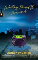 Paranormal Writing Prompts 1955040087 Book Cover