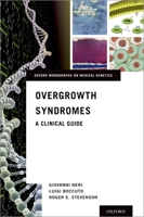 Overgrowth Syndromes: A Clinical Guide 0190944897 Book Cover