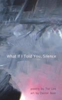 What If I Told You, Silence 1388656949 Book Cover