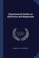 Experimental Studies in Electricity and Magnetism 116393058X Book Cover