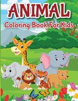 Kids Coloring Book of Animals & Things A-Z: Ages 1-5 | Over 100 Pages | For Toddlers and Preschoolers: Happy Animals and Easy Things Letters A to Z For Toddlers Kids Ages 1, 2 & 3 To Learn and Color B09TDW82P2 Book Cover