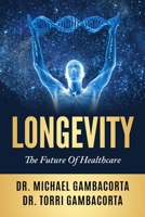 Longevity: The future of healthcare B08JLXYCLX Book Cover