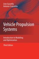 Vehicle Propulsion Systems: Introduction to Modeling and Optimization 3642438474 Book Cover