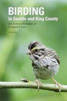 Birding in Seattle and King County: Site Guide and Annotated List 091451606X Book Cover