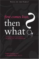 First Comes Love, Then What? 1589974484 Book Cover