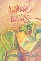 Woman Words A Journal to My Self 089486713X Book Cover
