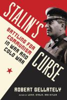 Stalin's Curse: Battling for Communism in War and Cold War 0307269159 Book Cover