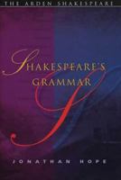Shakespeare's Grammar - Arden Shakespeare 1903436362 Book Cover