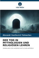 Der Tod in Mythologien Und Religiösen Lehren (German Edition) 6207400496 Book Cover