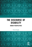The Discourse of Disability: Indian Perspectives 1032722061 Book Cover