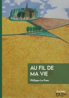 Au fil de ma vie (French Edition) 2414804025 Book Cover