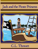 Jack and the Pirate Princess 1517146283 Book Cover