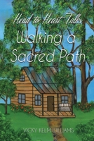 Head to Heart Talks - Walking a Sacred Path 1955622582 Book Cover