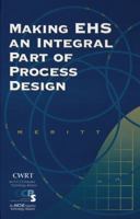 Making EHS an Integral Part of Process Design 0816908486 Book Cover