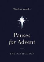 Pauses for Advent: Words of Wonder 0835817105 Book Cover