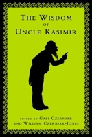 The Wisdom of Uncle Kasimir 1596911514 Book Cover
