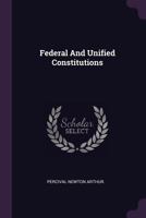 Federal and Unified Constitutions 1379011884 Book Cover