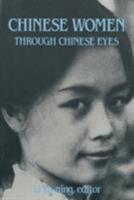 Chinese Women Through Chinese Eyes (East Gate Books) 0873325974 Book Cover