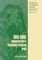 Drug Abuse:Nonmedical Use of Dependence-Producing Drugs (Advances in Experimental Medicine & Biology) 0306390205 Book Cover