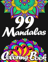 99 Mandalas Coloring Book for Adults 1957988770 Book Cover