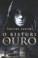 O Bisturi de Ouro 1518831346 Book Cover