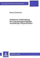 Deliktische Außenhaftung Der Leitungsorganmitglieder Rechtsfaehiger Koerperschaften 3631304242 Book Cover